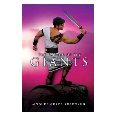 "The Falling of The Giants" - "" ("Adedokun Modupe Grace")