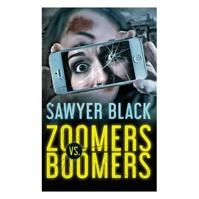 "Zoomers vs Boomers" - "" ("Black Sawyer")