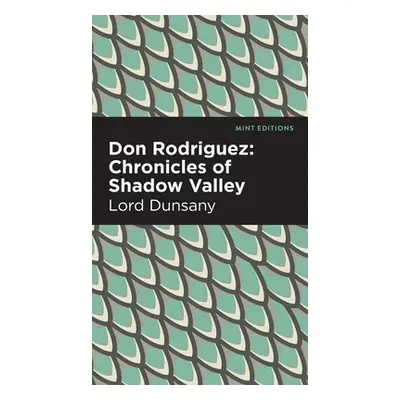 "Don Rodriguez: Chronicles of Shadow Valley" - "" ("Dunsany Lord")