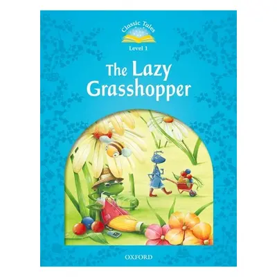 "Classic Tales Second Edition: Level 1: The Lazy Grasshopper" - "" ("")