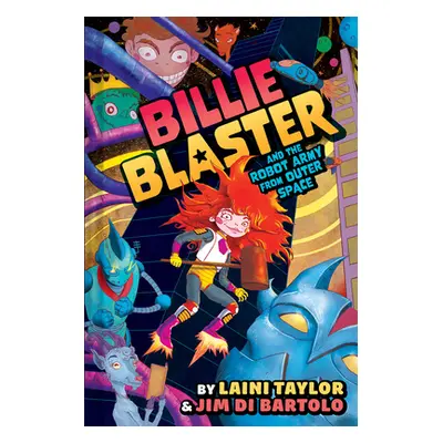 "Billie Blaster and the Robot Army from Outer Space" - "" ("Taylor Laini")