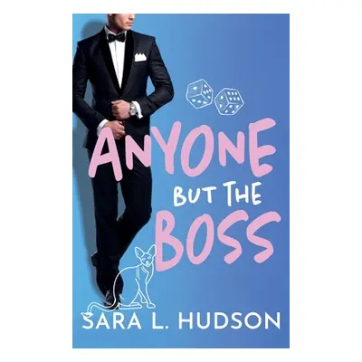 "Anyone But The Boss" - "" ("Hudson Sara L.")