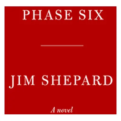 "Phase Six" - "" ("Shepard Jim")