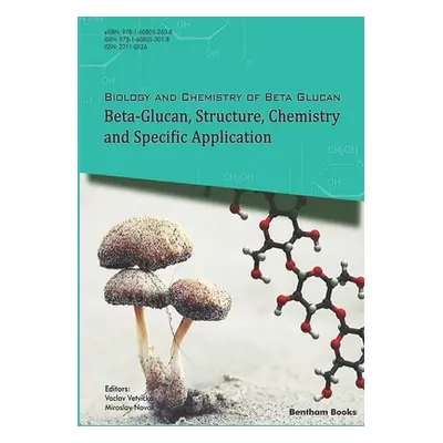 "Beta-Glucan, Structure, Chemistry and Specific Application: Volume 2" - "" ("Novak Miroslav")