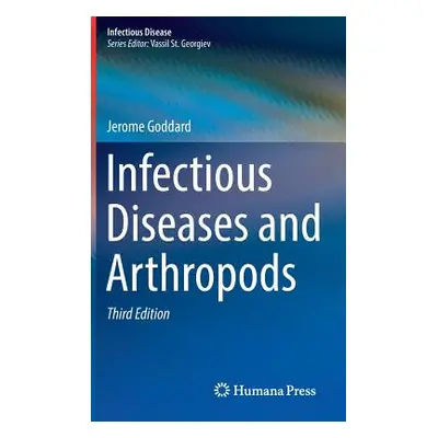 "Infectious Diseases and Arthropods" - "" ("Goddard Jerome")