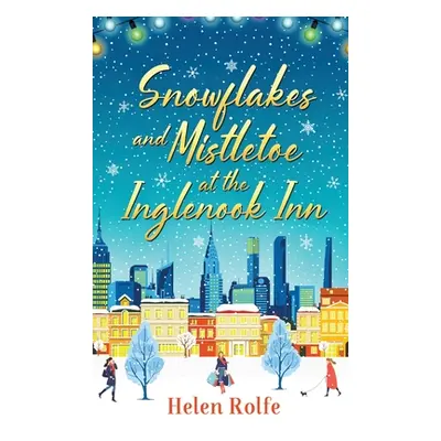 "Snowflakes and Mistletoe at the Inglenook Inn" - "" ("Rolfe Helen")