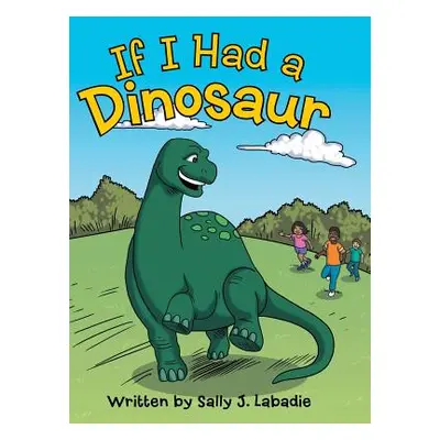 "If I Had a Dinosaur" - "" ("LaBadie Sally J.")