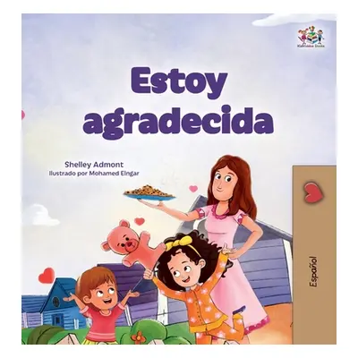 "I am Thankful (Spanish Book for Children)" - "" ("Admont Shelley")