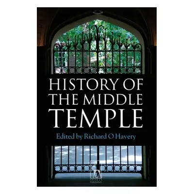 "History of the Middle Temple" - "" ("Havery Richard")