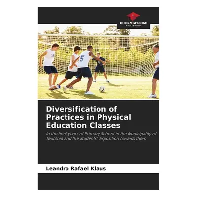 "Diversification of Practices in Physical Education Classes" - "" ("Klaus Leandro Rafael")