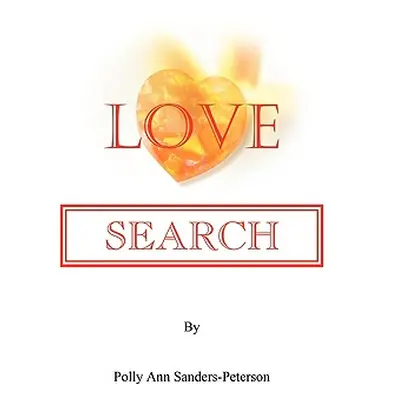 "Love Search" - "" ("Sanders-Peterson Polly")