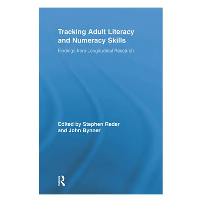 "Tracking Adult Literacy and Numeracy Skills: Findings from Longitudinal Research" - "" ("Reder 