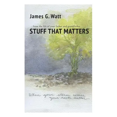 "Stuff That Matters" - "" ("Watt James G.")