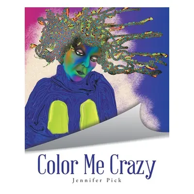 "Color Me Crazy" - "" ("Pick Jennifer")