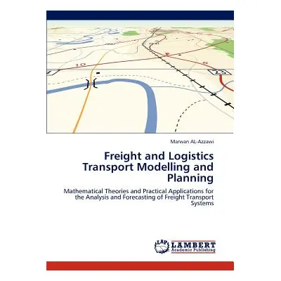 "Freight and Logistics Transport Modelling and Planning" - "" ("Al-Azzawi Marwan")