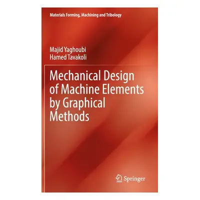 "Mechanical Design of Machine Elements by Graphical Methods" - "" ("Yaghoubi Majid")