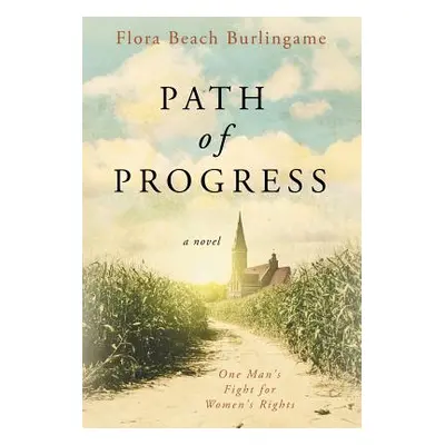 "Path of Progress: One Man's Fight for Women's Rights" - "" ("Burlingame Flora Beach")