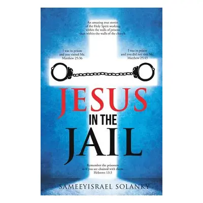 "Jesus in the Jail" - "" ("Solanky Sameeyisrael")