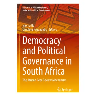 "Democracy and Political Governance in South Africa: The African Peer Review Mechanism" - "" ("I