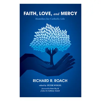 "Faith, Love, and Mercy" - "" ("Roach Richard R.")