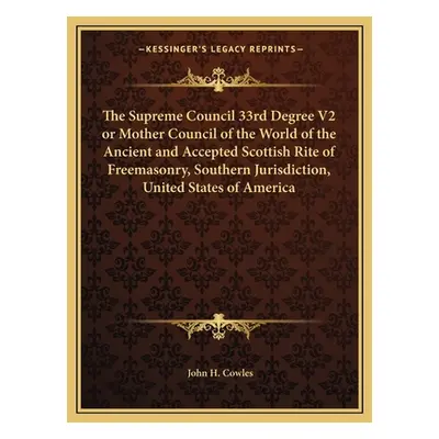 "The Supreme Council 33rd Degree V2 or Mother Council of the World of the Ancient and Accepted S