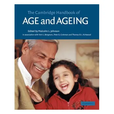 "The Cambridge Handbook of Age and Ageing" - "" ("Johnson Malcolm L.")