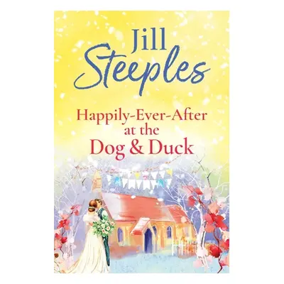 "Happily-Ever-After at the Dog & Duck" - "" ("Steeples Jill")