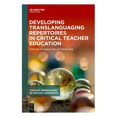 "Developing Translanguaging Repertoires in Critical Teacher Education" - "" ("Tian Zhongfeng")