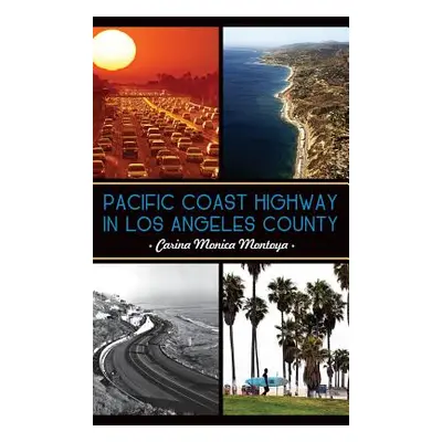 "Pacific Coast Highway in Los Angeles County" - "" ("Montoya Carina Monica")