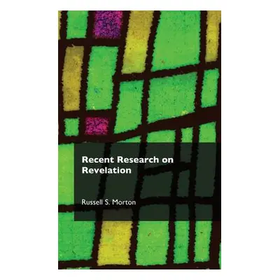 "Recent Research on Revelation" - "" ("Morton Russell S.")