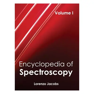 "Encyclopedia of Spectroscopy: Volume I" - "" ("Jacobs Lorenzo")