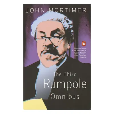 "The Third Rumpole Omnibus" - "" ("Mortimer John")