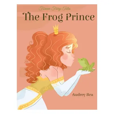 "The Frog Prince" - "" ("Bea Audrey")