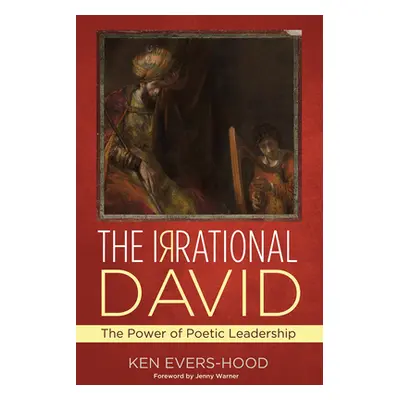 "The Irrational David" - "" ("Evers-Hood Ken")