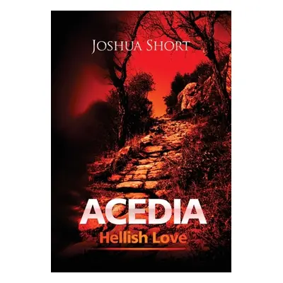 "Acedia: Hellish Love" - "" ("Short Joshua")