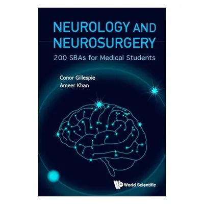 "Neurology and Neurosurgery: 200 Sbas for Medical Students" - "" ("Gillespie Conor")