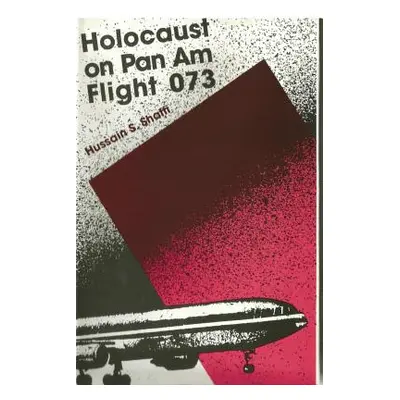 "Holocaust on Pan Am Flight 073" - "" ("S. Shaffi Hussain")