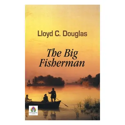 The Big Fisherman (C Lloyd Douglas)