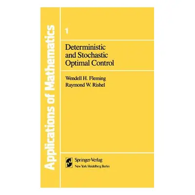 "Deterministic and Stochastic Optimal Control" - "" ("Fleming Wendell H.")