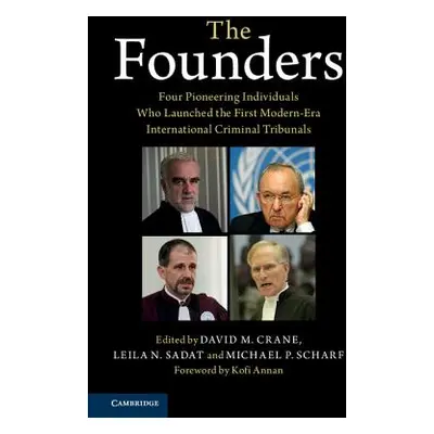 "The Founders: Four Pioneering Individuals Who Launched the First Modern-Era International Crimi