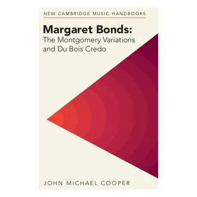 "Margaret Bonds: The Montgomery Variations and Du Bois Credo" - "" ("Cooper John Michael")