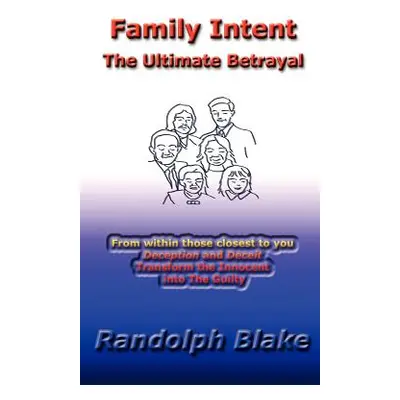 "Family Intent" - "" ("Blake Randolph")