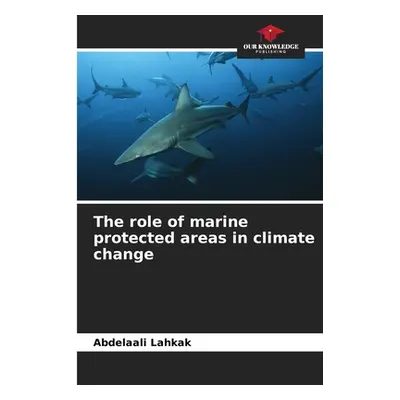 "The role of marine protected areas in climate change" - "" ("Lahkak Abdelaali")