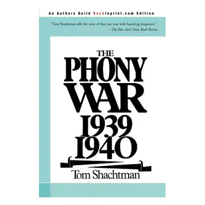 "The Phony War 1939-1940" - "" ("Shachtman Tom")