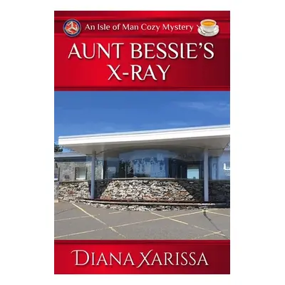 "Aunt Bessie's X-Ray" - "" ("Xarissa Diana")