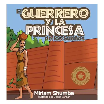 "El Guerrero y la Princesa de los Sueos: The Warrior and Princess of Dreams" - "" ("Shumba Denen