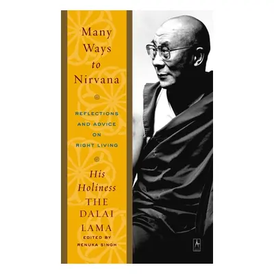 "Many Ways to Nirvana: Reflections and Advice on Right Living" - "" ("Lama Dalai")