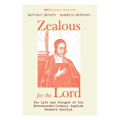 "Zealous for the Lord" - "" ("Bustin Dennis C.")