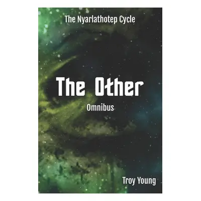 "The Nyarlathotep Cycle: The Other Omnibus" - "" ("Young Troy")