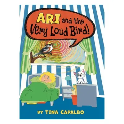 "Ari and the Very Loud Bird!" - "" ("Capalbo Tina")